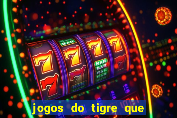 jogos do tigre que dao bonus no cadastro